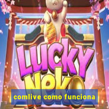 comlive como funciona